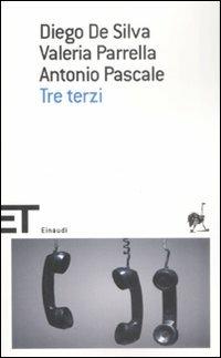 Tre terzi - Diego De Silva,Valeria Parrella,Antonio Pascale - copertina