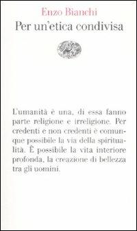 Per un'etica condivisa - Enzo Bianchi - copertina