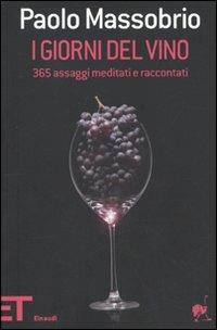 I giorni del vino. 365 assaggi meditati e raccontati - Paolo Massobrio - copertina