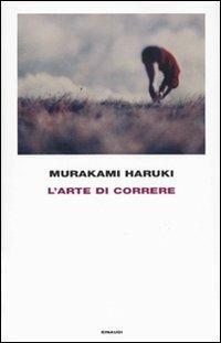 L'arte di correre - Haruki Murakami - copertina