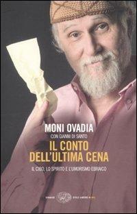 Il conto dell'ultima cena. Il cibo, lo spirito e l'umorismo ebraico - Moni Ovadia,Gianni Di Santo - copertina