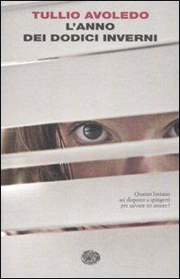 L'anno dei dodici inverni - Tullio Avoledo - copertina