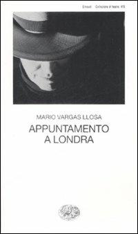 Appuntamento a Londra - Mario Vargas Llosa - copertina