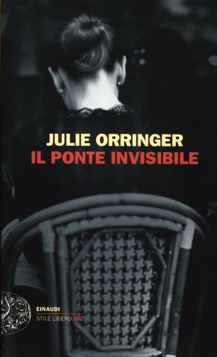 Il ponte invisibile - Julie Orringer - copertina