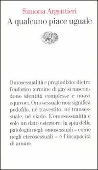 A qualcuno piace uguale - Simona Argentieri - copertina