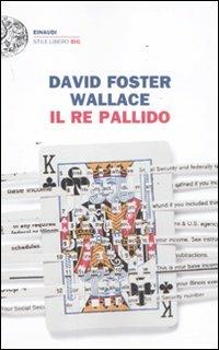 Il re pallido - David Foster Wallace - copertina