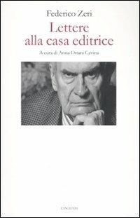 Lettere alla casa editrice - Federico Zeri - copertina