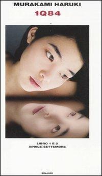 1Q84. Libro 1 e 2. Aprile-settembre - Haruki Murakami - copertina