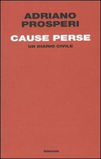 Cause perse. Un diario civile - Adriano Prosperi - copertina