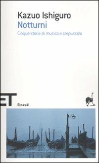 Notturni. Cinque storie di musica e crepuscolo - Kazuo Ishiguro - copertina