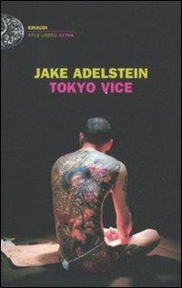 Tokyo vice - Jake Adelstein - copertina