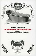 Il magnifico Spilsbury ovvero gli omicidi delle vasche da bagno
