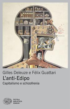 Libro L'anti-Edipo. Capitalismo e schizofrenia. Nuova ediz. Gilles Deleuze , Félix Guattari