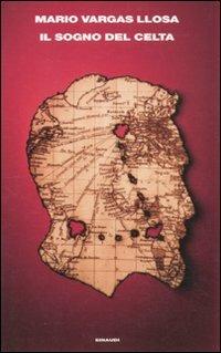 Il sogno del Celta - Mario Vargas Llosa - copertina