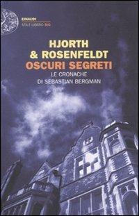 Oscuri segreti. Le cronache di Sebastian Bergman - Michael Hjorth,Hans Rosenfeldt - copertina