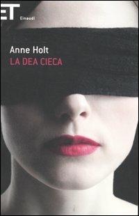 La dea cieca - Anne Holt - copertina