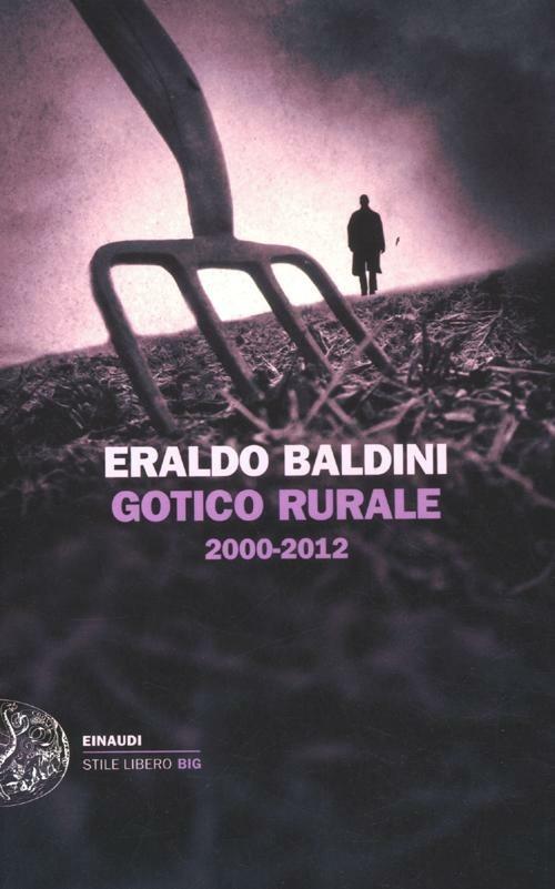 Gotico rurale 2000-2012 - Eraldo Baldini - copertina
