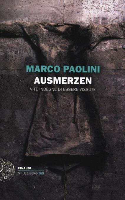 Ausmerzen. Vite indegne di essere vissute - Marco Paolini - copertina