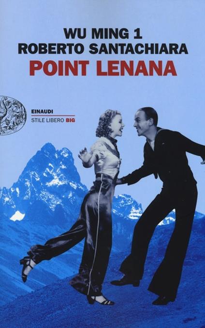 Point Lenana - Wu Ming 1,Roberto Santachiara - copertina