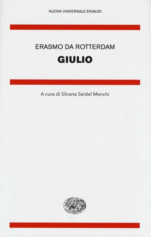 Giulio. Testo latino a fronte - Erasmo da Rotterdam - copertina