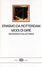 Modi di dire. Adagiorum collectanea. Testo latino a fronte