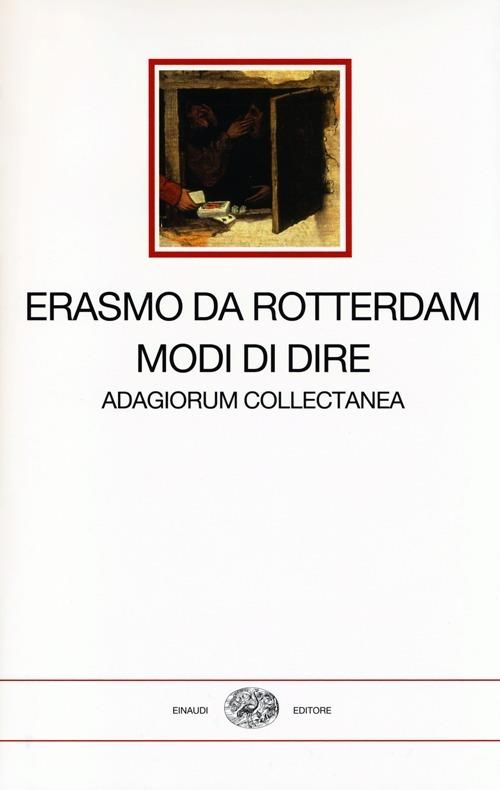 Modi di dire. Adagiorum collectanea. Testo latino a fronte - Erasmo da Rotterdam - copertina