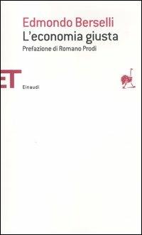 L' economia giusta - Edmondo Berselli - copertina