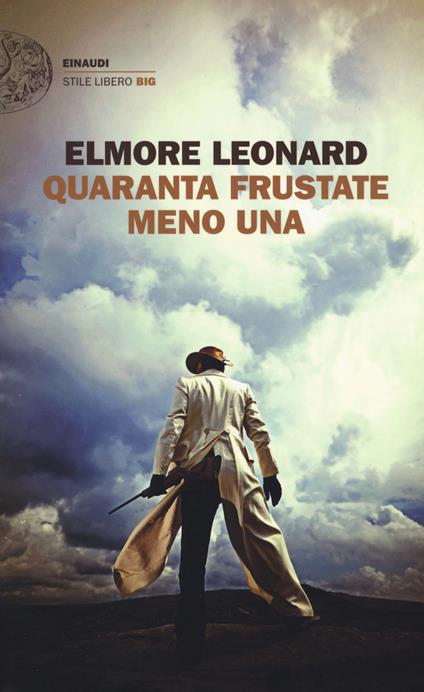 Quaranta frustate meno una - Elmore Leonard - copertina