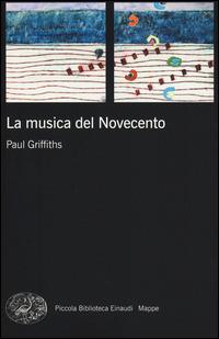 La musica del Novecento - Paul Griffiths - copertina