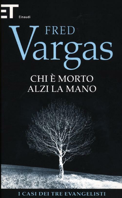 Chi è morto alzi la mano. I casi dei tre evangelisti - Fred Vargas - copertina