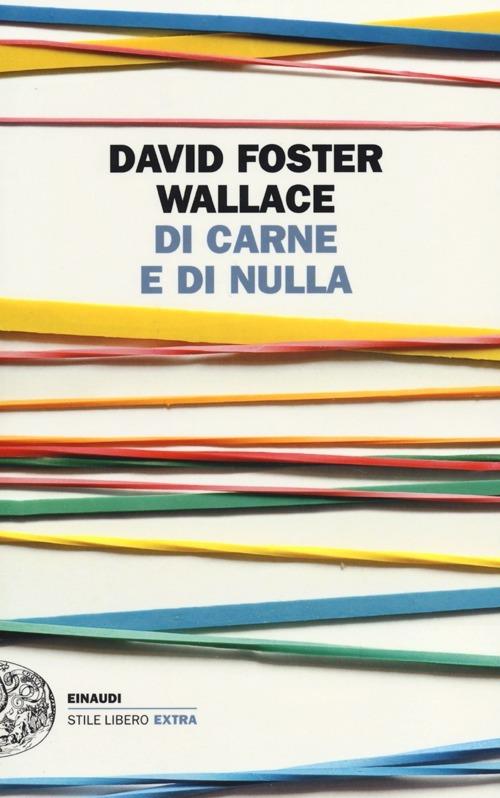 Di carne e di nulla - David Foster Wallace - copertina