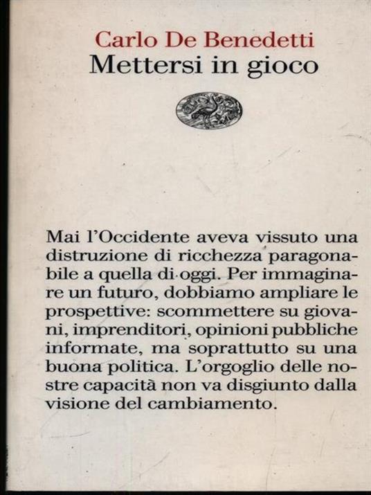 Mettersi in gioco - Carlo De Benedetti - 2