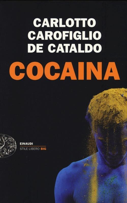 Cocaina - Massimo Carlotto,Gianrico Carofiglio,Giancarlo De Cataldo - copertina