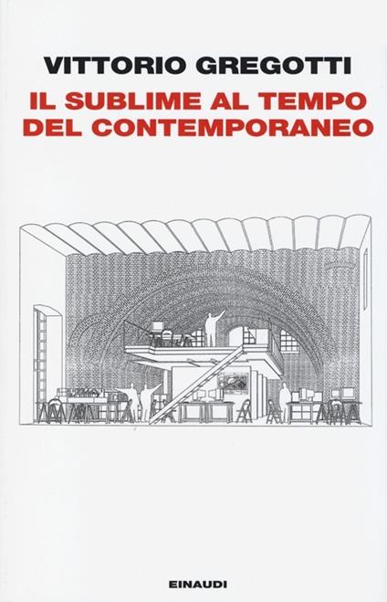 Il sublime al tempo del contemporaneo - Vittorio Gregotti - copertina