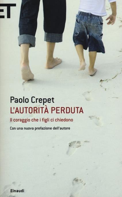 L'autorità perduta, Paolo Crepet. Giulio Einaudi editore - Super ET