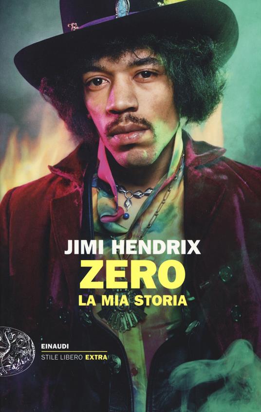 Jimi Hendrix. Zero. La mia storia - copertina