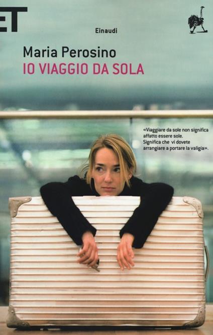 Io viaggio da sola - Maria Perosino - copertina