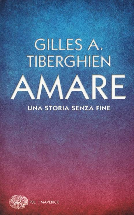 Amare. Una storia senza fine - Gilles A. Tiberghien - copertina