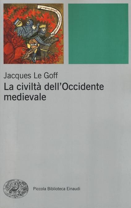 La civiltà dell'Occidente medievale - Jacques Le Goff - copertina