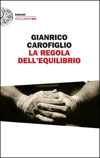 La regola dell'equilibrio - Gianrico Carofiglio - copertina
