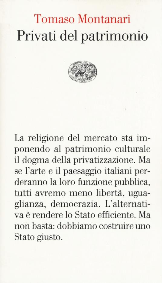 Privati del patrimonio - Tomaso Montanari - 2