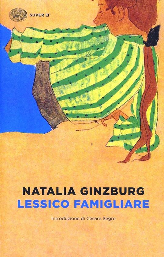 Lessico famigliare - Natalia Ginzburg - 2