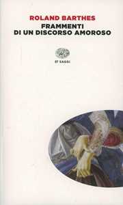 Libro Frammenti di un discorso amoroso Roland Barthes