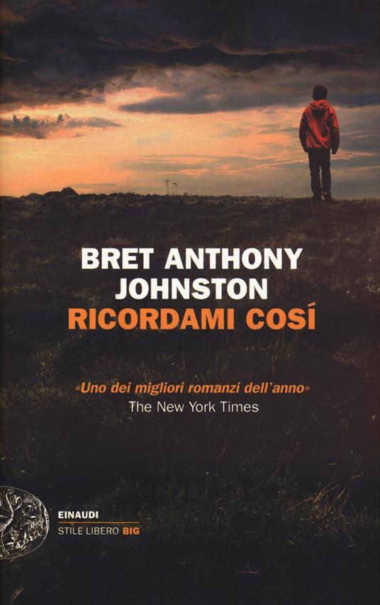 Ricordami così - Bret Anthony Johnston - copertina