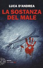 La sostanza del male