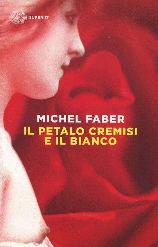 Il petalo cremisi e il bianco - Michel Faber - copertina