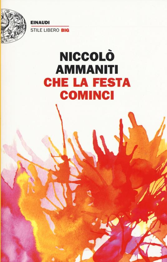 Che la festa cominci - Niccolò Ammaniti - copertina