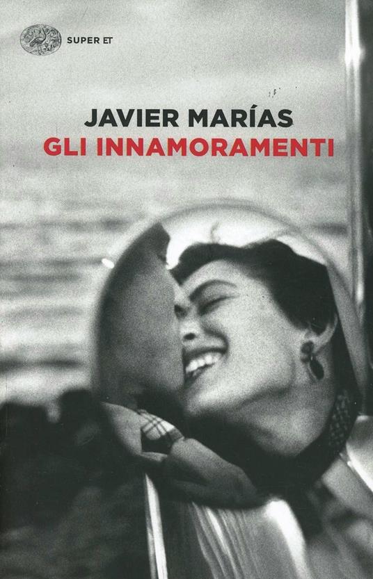 Gli innamoramenti - Javier Marías - copertina