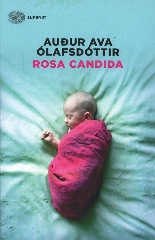 Rosa candida - Audur Ava Ólafsdóttir - copertina