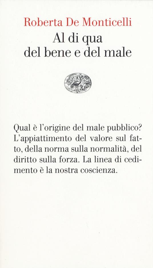 Al di qua del bene e del male. Per una teoria dei valori - Roberta De Monticelli - copertina